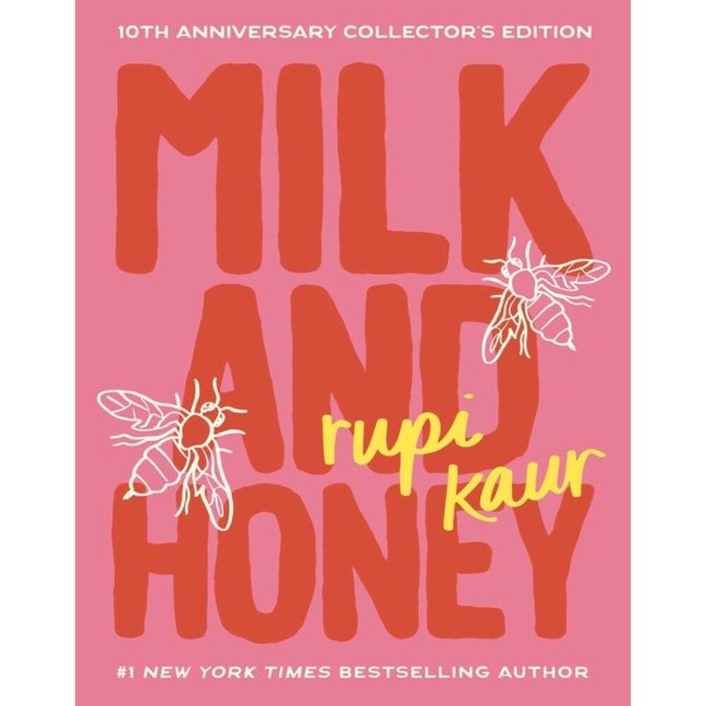 Milk and Honey: 10th Anniversary Collector's Edition -- Rupi Kaur